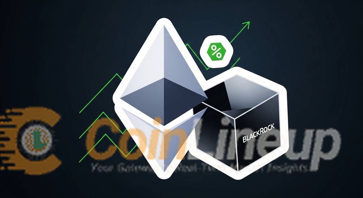 贝莱德推以太坊质押ETF首日成交1550万美元