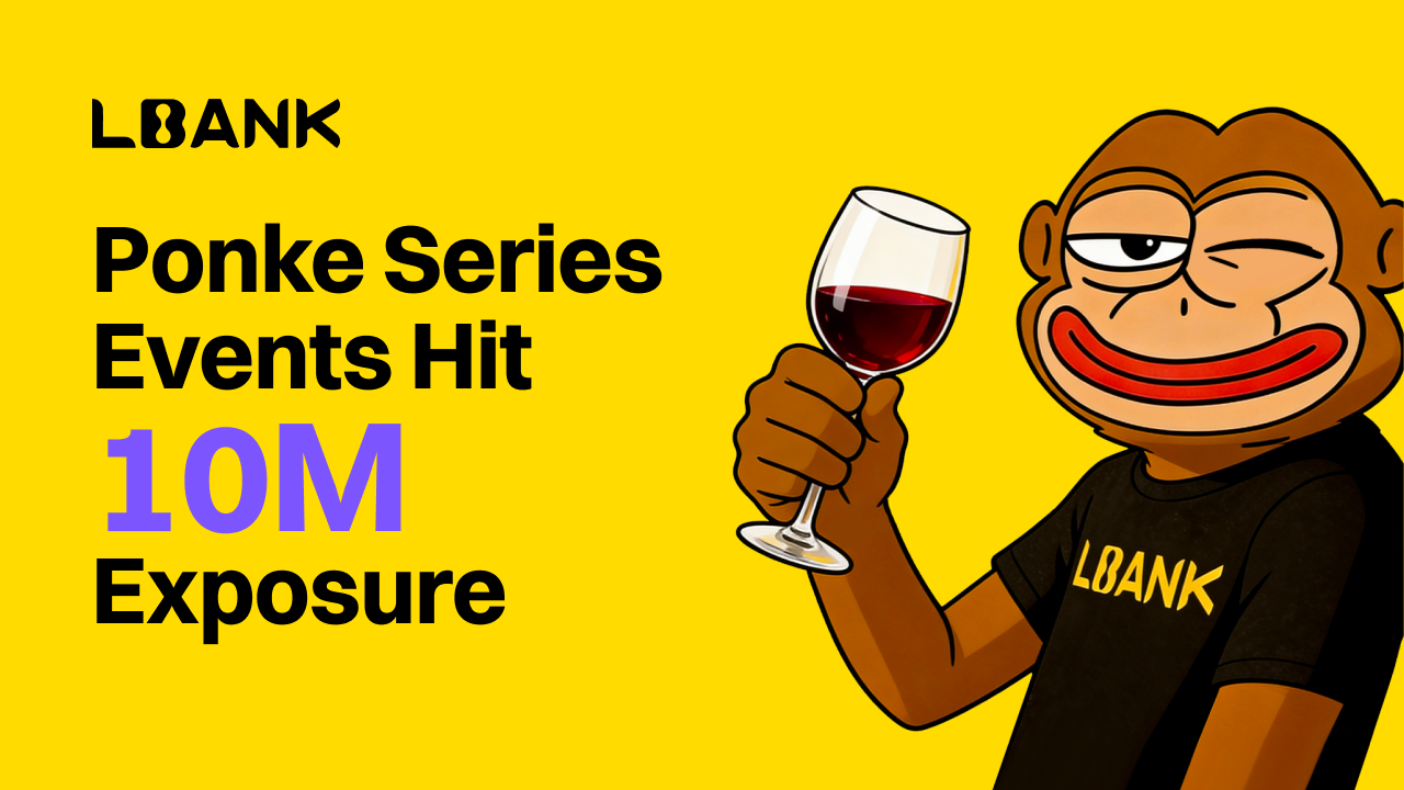 LBank联袂Ponke引爆社区热潮，40万用户参与创纪录