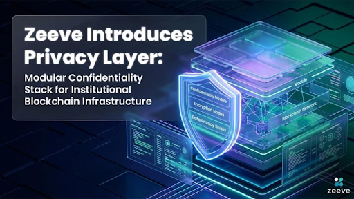 金融机构加速链上保密布局，隐私架构成关键突破