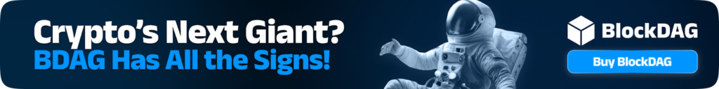 BlockDAG早鸟入场窗口开启，四大币种竞逐涨幅王座