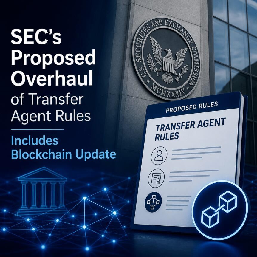 SEC拟全面改革过户代理规则，纳入区块链更新